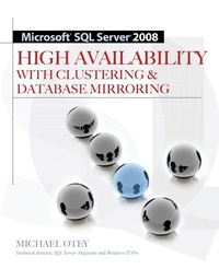Enlarge image Cover: Microsoft SQL Server 2008 High Availability with Clustering & Database Mirroring - Osborne/McGraw-Hill