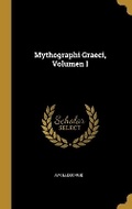Cover: Mythographi Graeci, Volumen I - Wentworth Press
