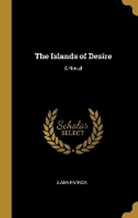 Enlarge image Cover: The Islands of Desire - Wentworth Press