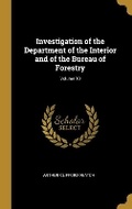 Cover: Investigation of the Department of the Interior and of the Bureau of Forestry; Volume 10 - Wentworth Press