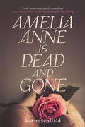 Cover: Amelia Anne Is Dead and Gone - Dutton Children's Books