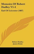 Cover: Memoirs Of Robert Dudley V1-4 - Kessinger Publishing