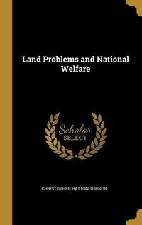 Abbildung von: Land Problems and National Welfare - Creative Media Partners, LLC
