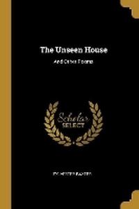 Enlarge image Cover: The Unseen House - Wentworth Press