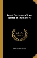 Cover: Direct Elections and Law-Making by Popular Vote - Wentworth Press