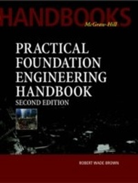 Enlarge image Cover: Practical Foundation Engineering Handbook, 2nd Edition - McGraw-Hill Education