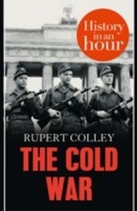 Abbildung von: The Cold War: History in an Hour - HarperPress