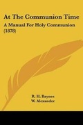 Cover: At The Communion Time - Kessinger Publishing