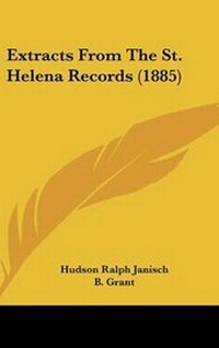 Enlarge image Cover: Extracts From The St. Helena Records (1885) - Kessinger Publishing