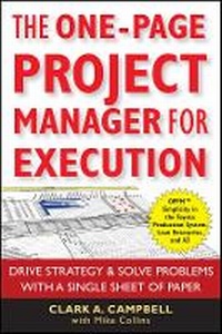 Enlarge image Cover: The One-Page Project Manager for Execution: Drive Strategy and Solve Problems with a Single Sheet of Paper - Wiley