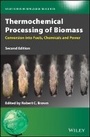 Cover: Thermochemical Processing of Biomass - Conversion into Fuels, Chemicals and Power, 2nd Edition - Wiley