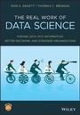 Cover: The Real Work of Data Science - Turning data into information, better decisions, and stronger organizations - Wiley