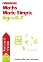 Cover: Maths Made Simple Ages 6-7 - Scholastic