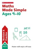 Cover: Maths Made Simple Ages 9-10 - Scholastic