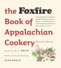 Enlarge image Cover: The Foxfire Book of Appalachian Cookery - The University of North Carolina Press