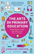 Cover: The Arts in Primary Education - Bloomsbury Education