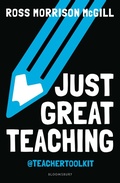 Cover: Just Great Teaching - Bloomsbury Education