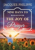 Cover: Nine Days to Rediscover the Joy of Prayer - Scepter Publishers Inc