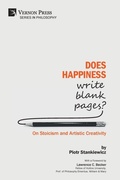 Cover: Does Happiness Write Blank Pages? On Stoicism and Artistic Creativity - Vernon Press