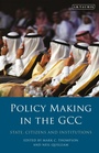 Cover: Policy-Making in the GCC - I.B. Tauris