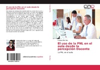 Abbildung von: El uso de la PNL en el aula desde la percepción Docente - Editorial Académica Española