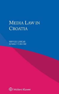 Abbildung von: Media Law in Croatia - Kluwer Law International