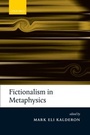 Cover: Fictionalism in Metaphysics - OUP eBook