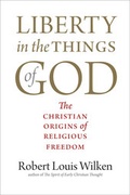 Cover: Liberty in the Things of God - Yale University Press