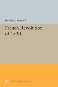 Abbildung von: French Revolution of 1830 - Princeton University Press