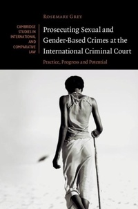 Abbildung von: Prosecuting Sexual and Gender-Based Crimes at the International Criminal Court - Cambridge University Press