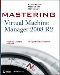Enlarge image Cover: Mastering Virtual Machine Manager 2008 R2 - Wiley
