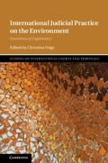 Cover: International Judicial Practice on the Environment - Cambridge University Press