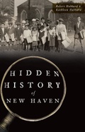 Cover: Hidden History of New Haven - The History Press