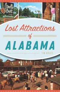 Abbildung von: Lost Attractions of Alabama - The History Press