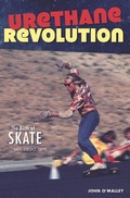 Cover: Urethane Revolution - The History Press