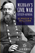 Cover: Michigan's Civil War Citizen-General - The History Press