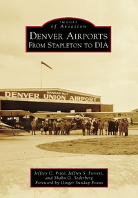 Abbildung von: Denver Airports - Arcadia Publishing