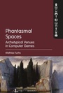 Cover: Phantasmal Spaces - Bloomsbury Academic USA