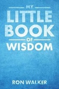 Cover: My Little Book of Wisdom - Christian Faith Publishing, Inc