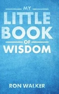 Cover: My Little Book of Wisdom - Christian Faith Publishing, Inc
