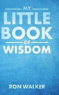 Enlarge image Cover: My Little Book of Wisdom - Christian Faith Publishing, Inc
