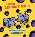 Cover: Teensy Meensy Mice - MacLaren-Cochrane Publishing