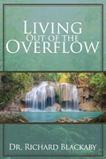 Cover: Living Out of the Overflow - Blackaby Ministries International
