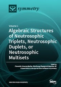 Cover: Algebraic Structures of Neutrosophic Triplets, Neutrosophic Duplets, or Neutrosophic Multisets - MDPI