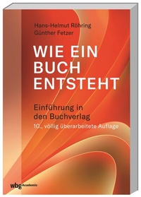 Enlarge image Cover: Wie ein Buch entsteht - wbg Academic in Herder