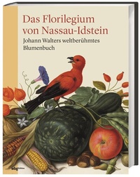Abbildung von: Das Florilegium von Nassau-Idstein - wbg Edition in Herder