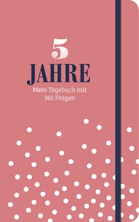 Abbildung von: 5 Jahre - Mein Tagebuch mit 365 Fragen - Naumann & Göbel