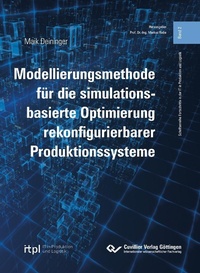 Abbildung von: Modellierungsmethode für die simulationsbasierte Optimierung rekonfigurierbarer Produktionssysteme - Cuvillier Verlag
