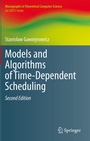 Cover: Models and Algorithms of Time-Dependent Scheduling - Springer