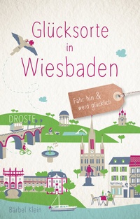 Abbildung von: Glücksorte in Wiesbaden - Droste Verlag GmbH